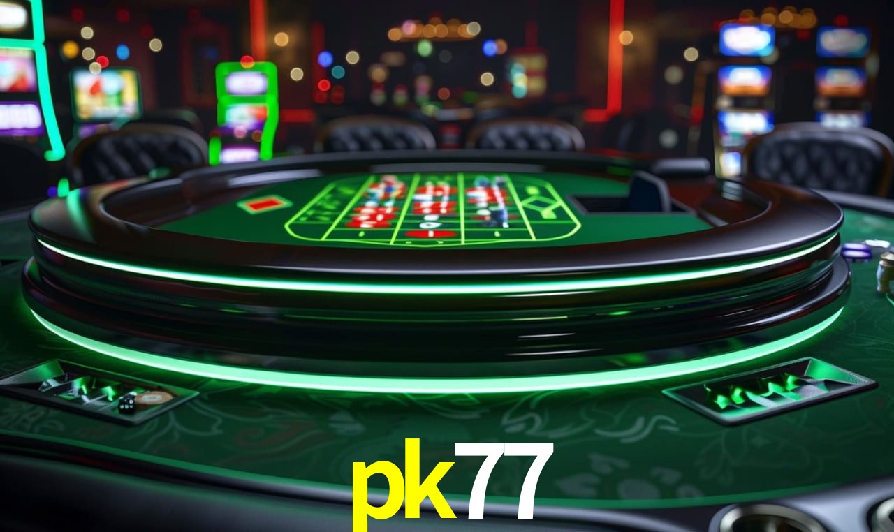 Descubra o Mundo do Cassino Online com pk77