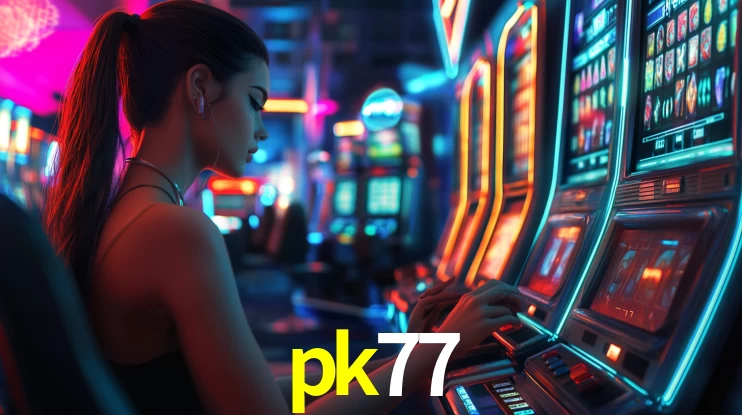 pk77: Jogos de Caça-Níqueis-Altas Recompensas, Roleta-Velocidade, Blackjack-Desafios Máximos